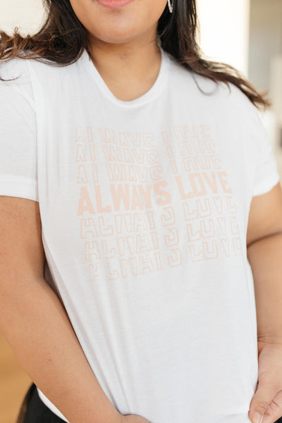 Always Love Graphic Tee in White