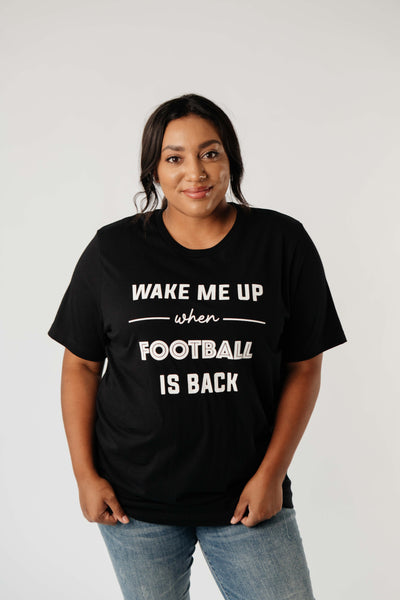 Wake Me Up When Football Is Back Graphic Tee