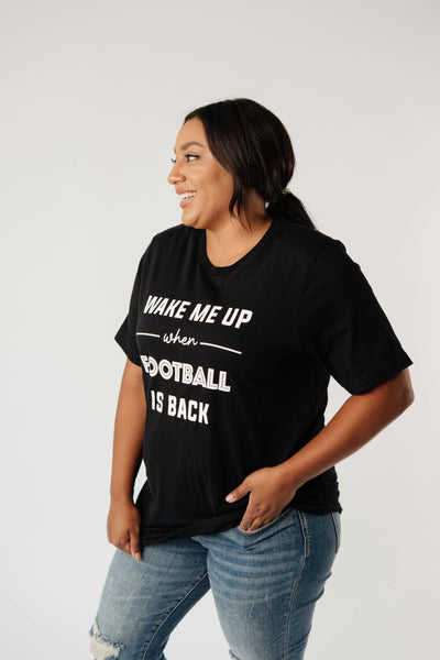 Wake Me Up When Football Is Back Graphic Tee