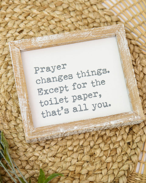 Prayer Changes Everything Framed Quote