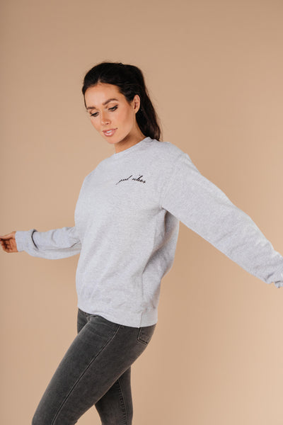 Good Vibes Heather Gray Sweatshirt